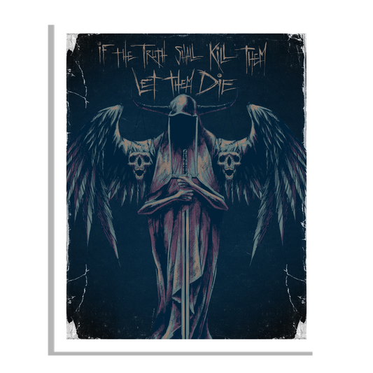 Truth Shall Kill - Limited Edition Print